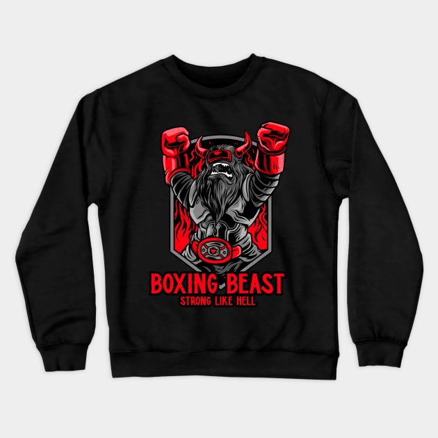 Boxing Beast Strong Like Hell Crewneck Sweatshirt by Sanworld